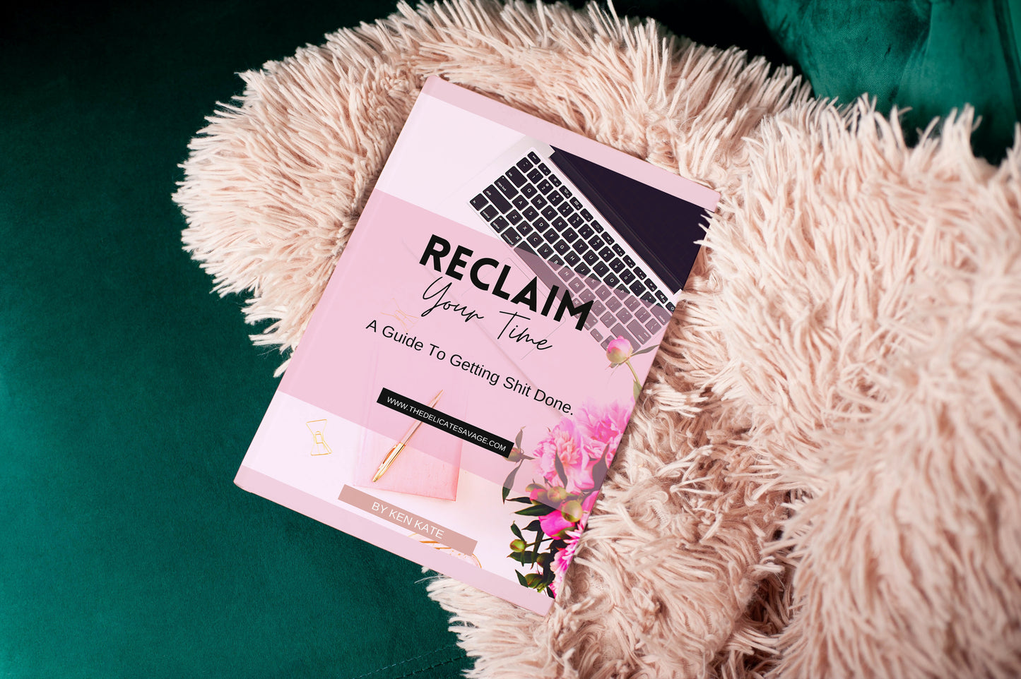 Reclaim Your Time • A Guide To Getting Shit Done.