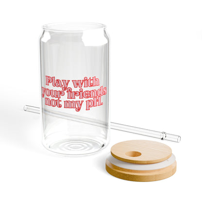 Not My pH Sipper Glass, 16oz