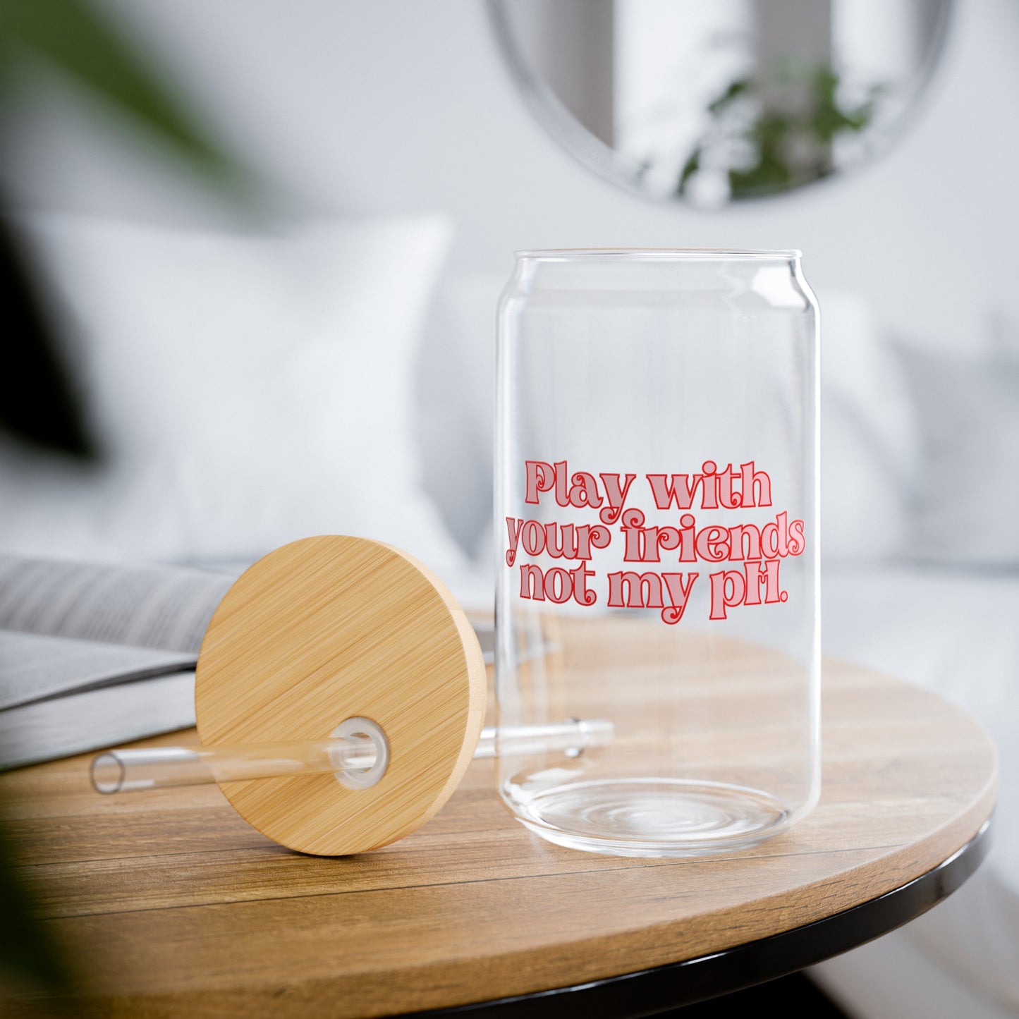 Not My pH Sipper Glass, 16oz